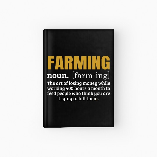 Funny Farming For A Farmer Farm Owner Hardcover Journal