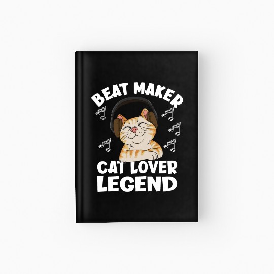 Beat Maker Cat Lover Legend Hardcover Journal