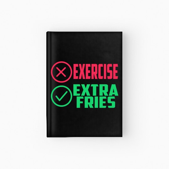 Exercise Extra Fries Gym Workout Chips Hardcover Journal