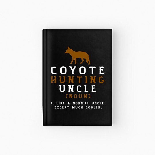 Coyote Hunting Uncle Hardcover Journal