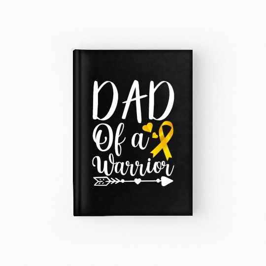 dad Of A Warrior Childhood Cancer Awareness Suppor Hardcover Journal