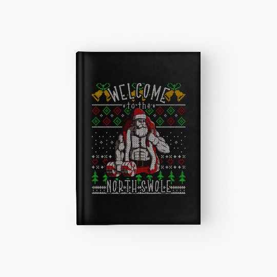 The North Swole Santa Claus Christmas Gym Funny Hardcover Journal