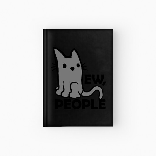 quote ew people cat Hardcover Journal