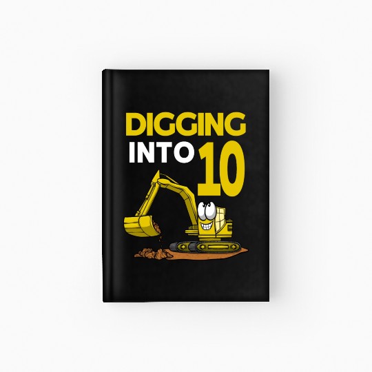 Excavator Driver Digging Into 10 Birthday Hardcover Journal