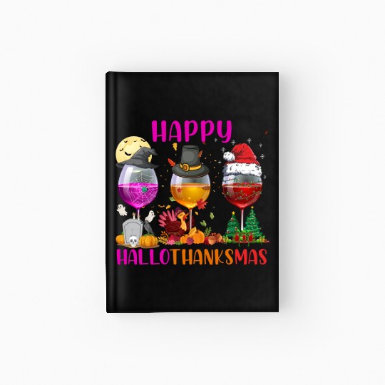 Happy Hallothanksmas Wine Lover Halloween Thankful Hardcover Journal