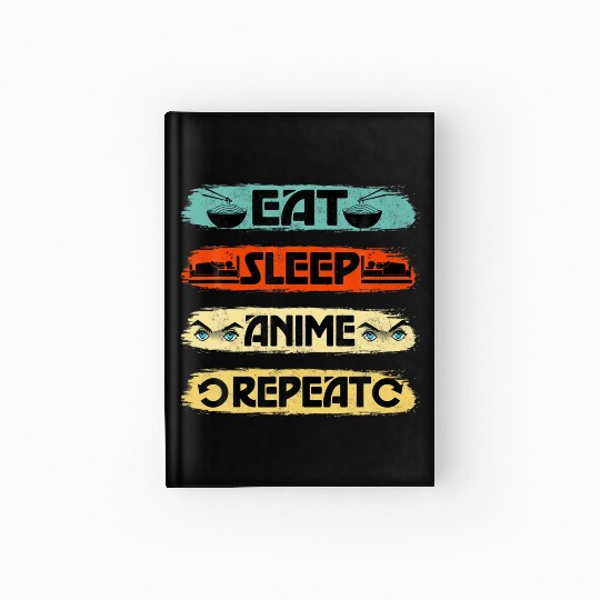 Eat Sleep Anime Repeat Ramen Kawaii Japanese Hardcover Journal