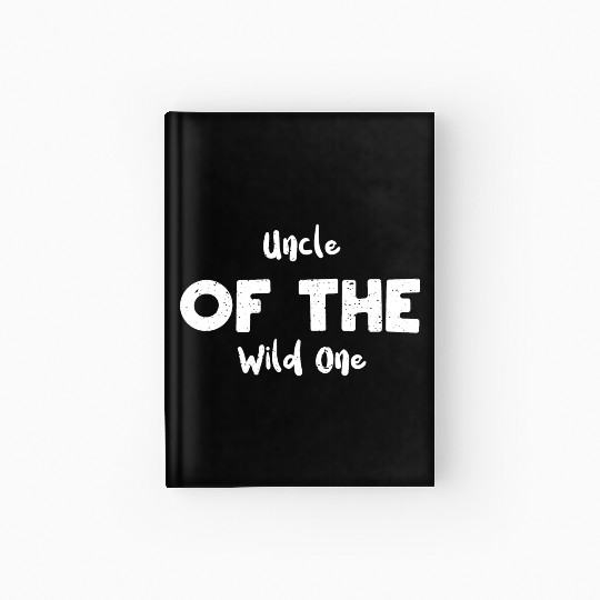 Uncle Of The Wild One - Lumberjack Hardcover Journal