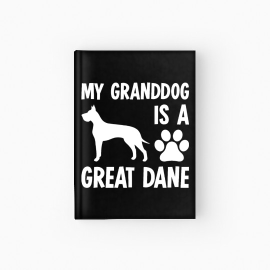 My Granddog Is A Great Dane Hardcover Journal