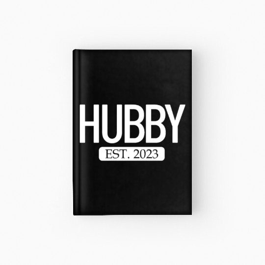 Hubby Est. 2023 Matching Couple Newlywed Marriedma Hardcover Journal