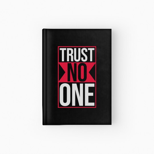 trust no one quote Hardcover Journal