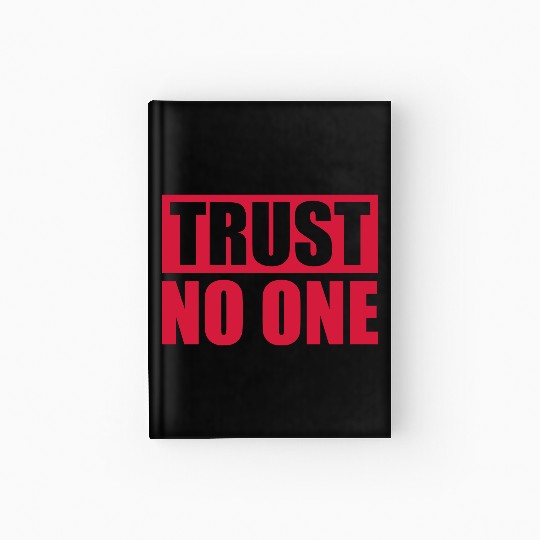 trust no one quote Hardcover Journal