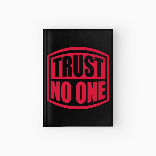 trust no one quote Hardcover Journal
