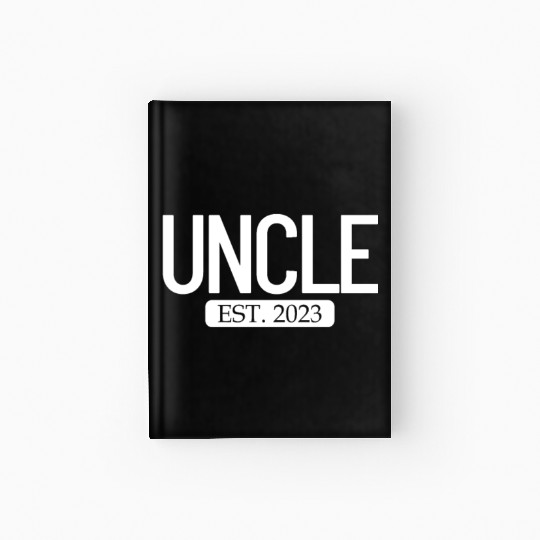 Uncle Est. 2023 New Uncle This Year Uncle Gift Hardcover Journal