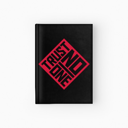 trust no one quote Hardcover Journal