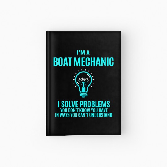 Boat Mechanic Hardcover Journal - I Solve Problems Gift Item