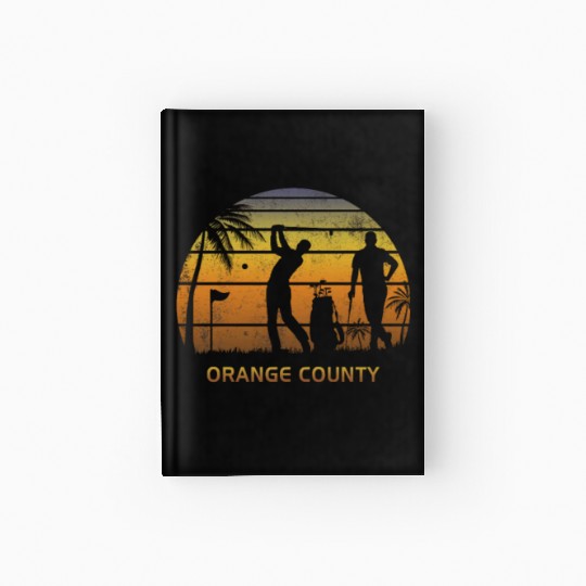 Retro Orange County Golf Golfing Fan Golfer Gift Hardcover Journal