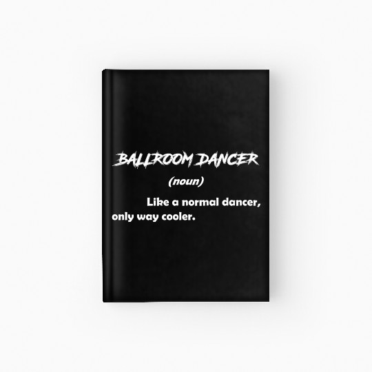 Funny Definition Dance Teacher Ballroom Dancer Hardcover Journal