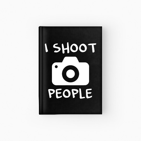 I Shoot People Photographer Photography Hardcover Journal Ch