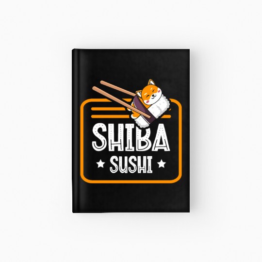 Shiba Sushi Japanese Foodie I Love Sushi Eater Hardcover Journal