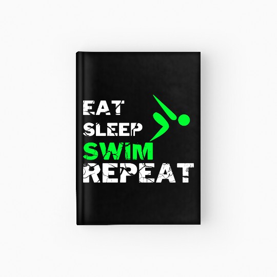 EAT SLEEP SWIM REPEAT Hardcover Journal