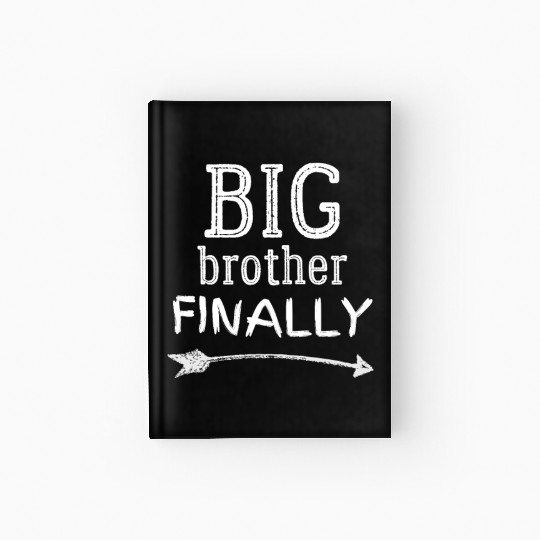 Big Brother Finally Novelty Older Brothers Cute Hardcover Journal