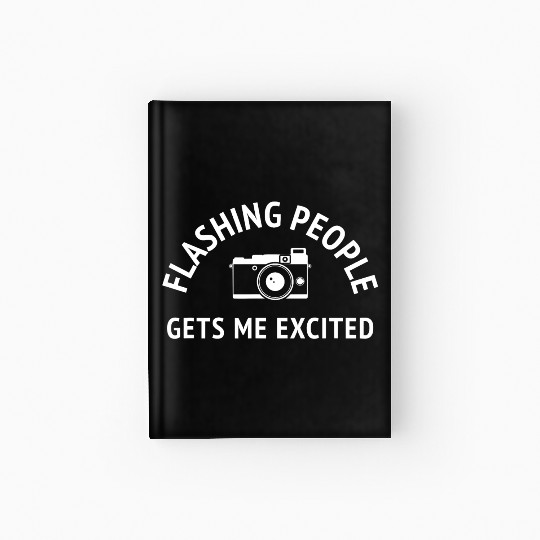 Photographer Flash Funny Quote Film Photography Ca Hardcover Journal