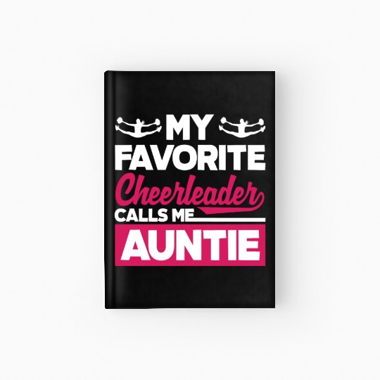 My Favorite Cheerleader Calls Me Auntie Cheer Aunt Hardcover Journal