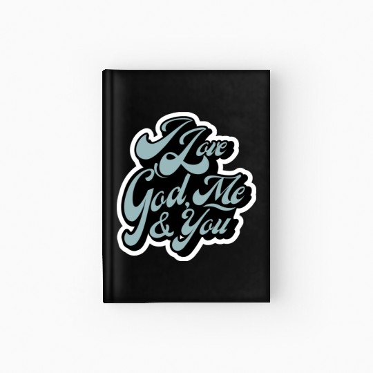 I Love God, Me & You (light blue) Hardcover Journal