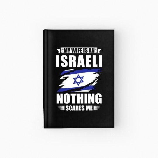 My Wife Is An Israeli Nothing Scares Me Israel Hardcover Journal