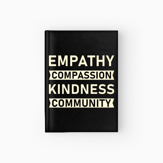 t Empathy Compassion Kindness Community 4 01 Hardcover Journal