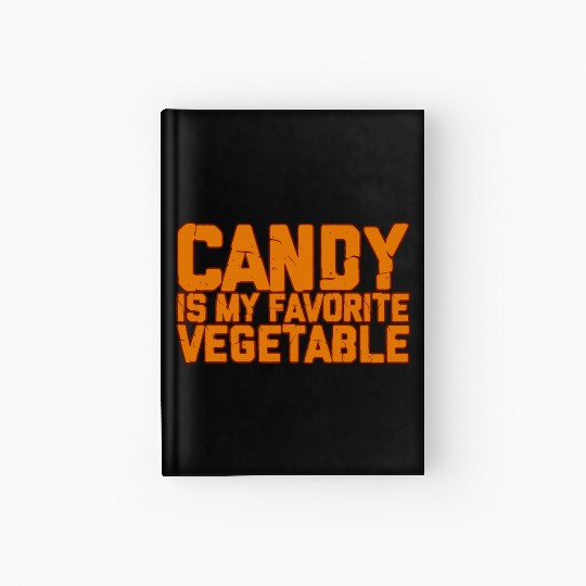 Candy Is My Favorite Vegetable 2 Hardcover Journal