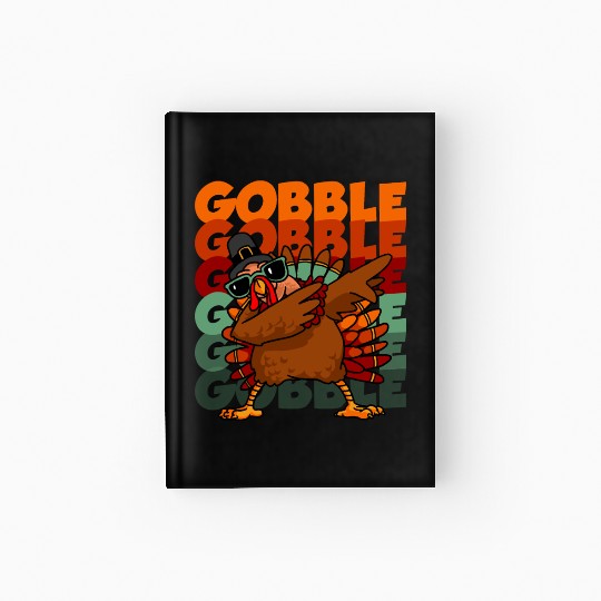 Dabbing Turkey Thanksgiving Gobble Gobble Yall Hardcover Journal