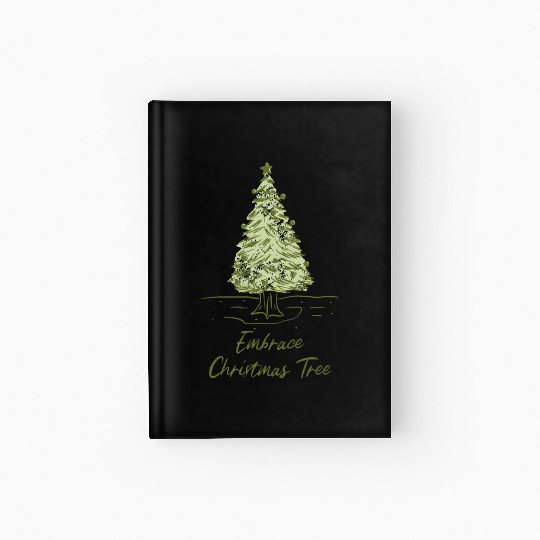 embrace the christmas tree funny christmas 2022 Hardcover Journal