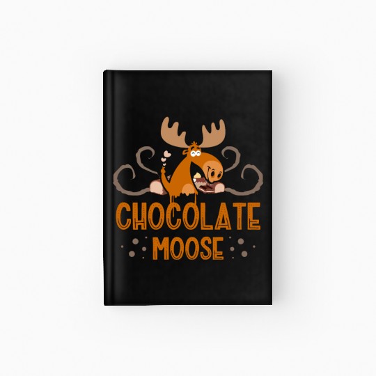 Chocolate Moose Wildlife Animal Alces Choco Deer Hardcover Journal