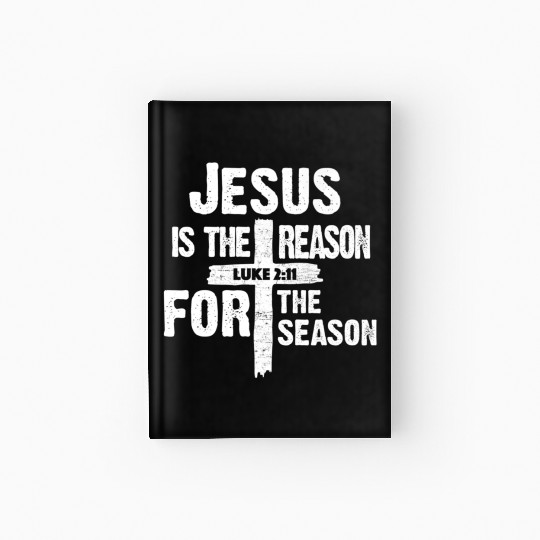 Jesus Is The Reason For The Season Hardcover Journal