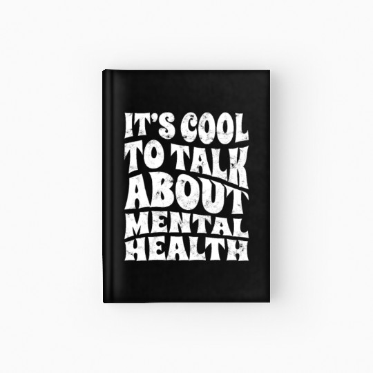 It's cool to talk about mental health - emotions Hardcover Journal