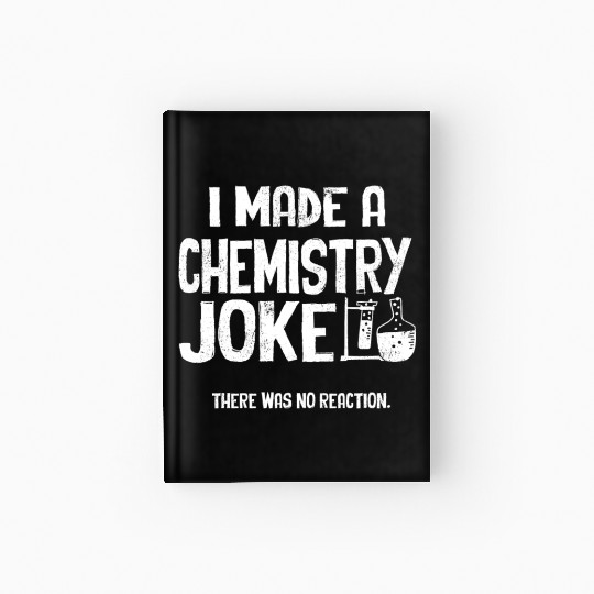 Chemistry Teacher, Chemistry Joke Hardcover Journal