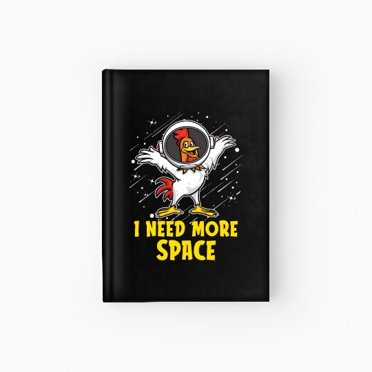 Rooster Cock Astronaut I Need More Space Hardcover Journal