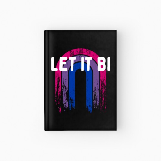 Let It Bi Bisexual Positivity Bi Pride Positive Hardcover Journal