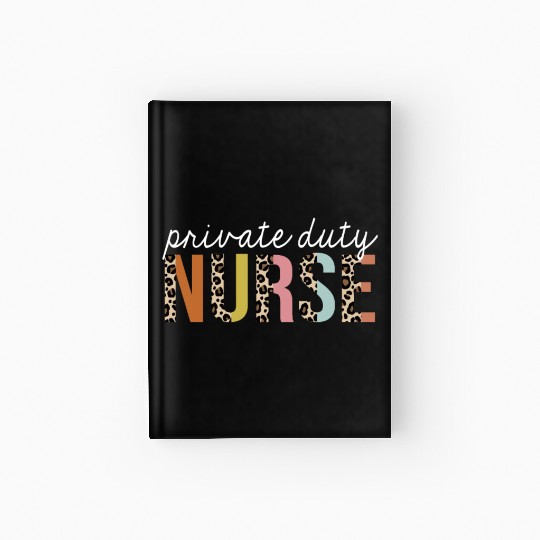 Private-Duty Nurse Colorful Leopard Print Funny Hardcover Journal