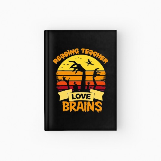 Reading teacher love brains Hardcover Journal
