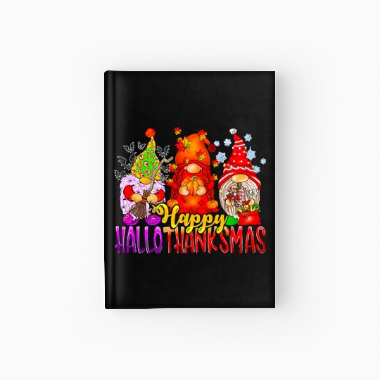 Happy Hallothanksmas Gnomes Lover Halloween Hardcover Journal