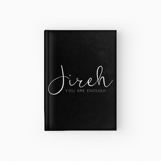 Jireh. You are enough. Hardcover Journal