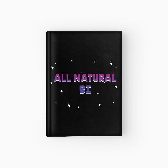 All Natural Bi LGBTQ Bisexual LGBT Bi Pride Hardcover Journal