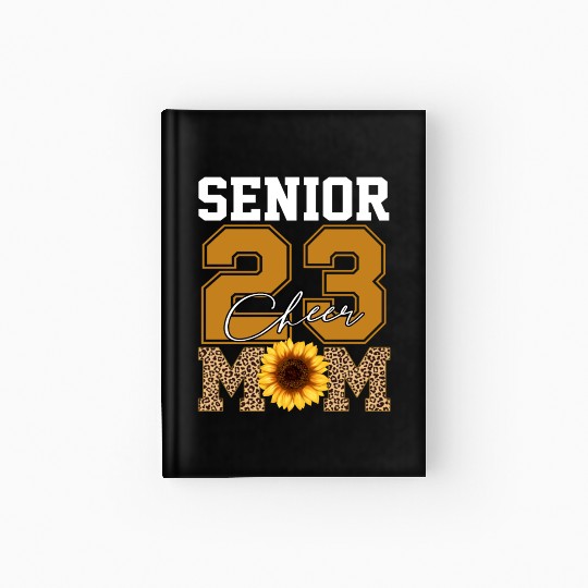Cheer Mom Senior Class Of 2023 Sunflower Proud Mom Hardcover Journal