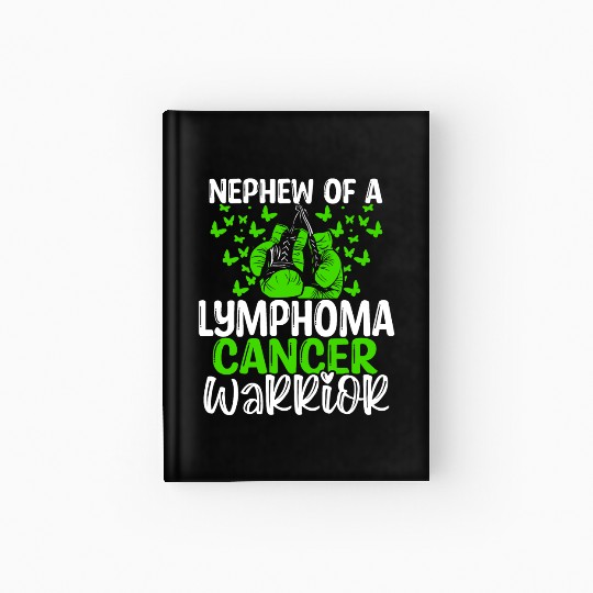 Lymphoma Cancer Awareness Nephew Aunt Uncle Hardcover Journal