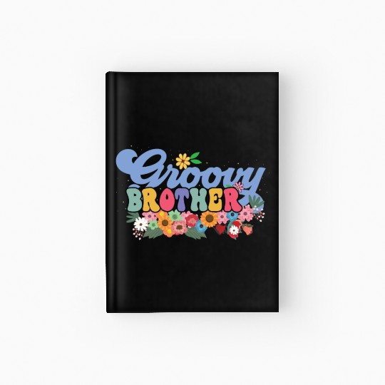 Groovy Brother Garden Plant Flowers Floral Decor Hardcover Journal