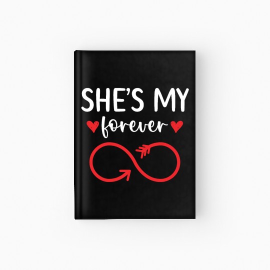 She's My Forever Wedding Anniversary Marriage Hardcover Journal