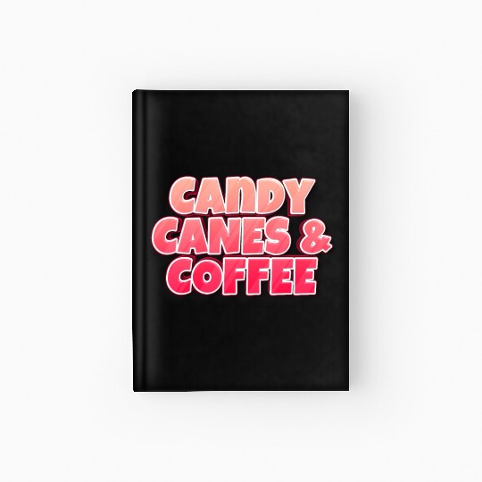 Candy Cane Candy Canes And Coffee Hardcover Journal