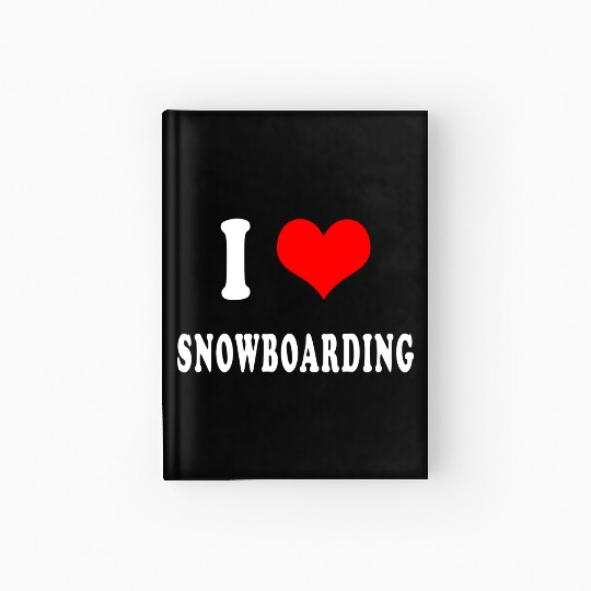 I love Snowboarding Hardcover Journal